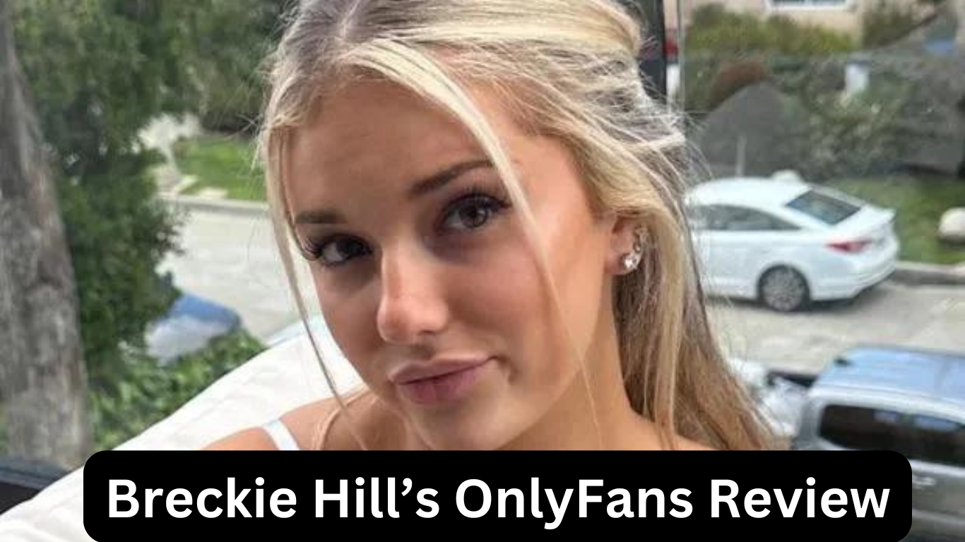 Breckie Hill OnlyFans Review