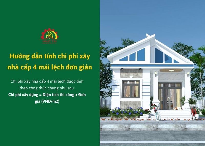 Hướng dẫn tính chi phí xây nhà cấp 4 mái lệch Xây dựng Nhất Tín