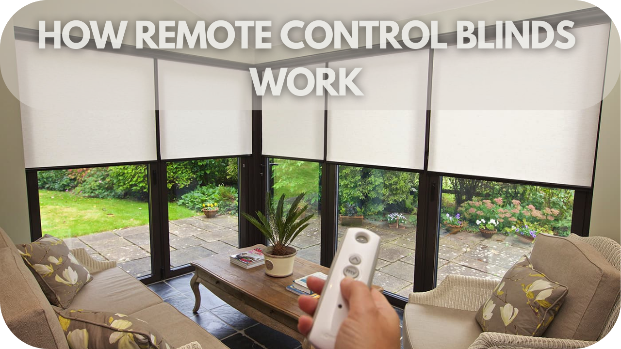 How Remote Control Blinds Work