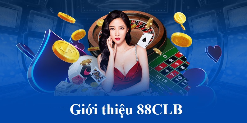 Giới thiệu 88CLB với một số thông tin tổng quan