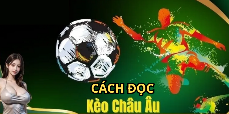 Có 3 cửa chính để bạn theo trong loại hình cá cược châu Âu