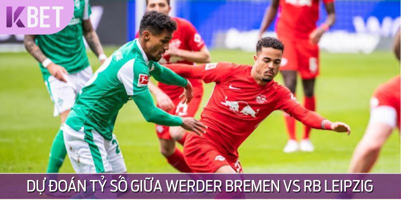Các chuyên gia có nhận định tỷ số nghiêng về phía RB Leipzig