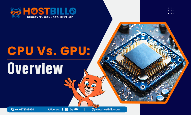 CPU Vs. GPU: Overview