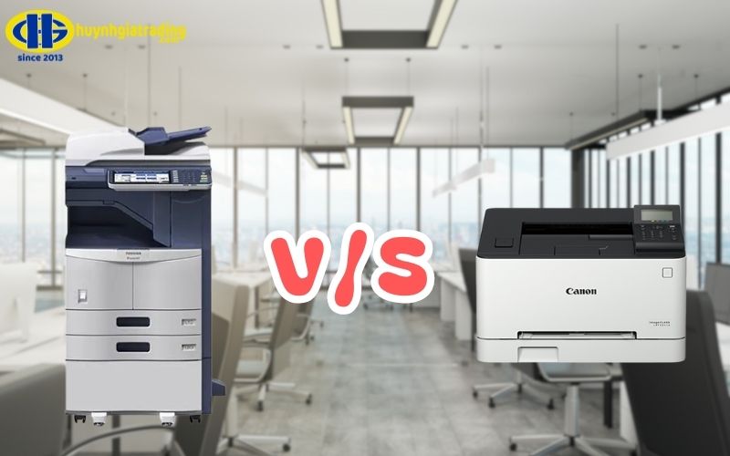 Nên mua máy in hay máy photocopy thì tối ưu chi phí và hiệu suất?