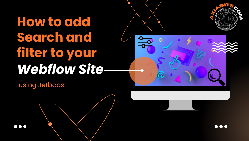 add Search and Filter to your Webflow Site using Jetboost-axiabits