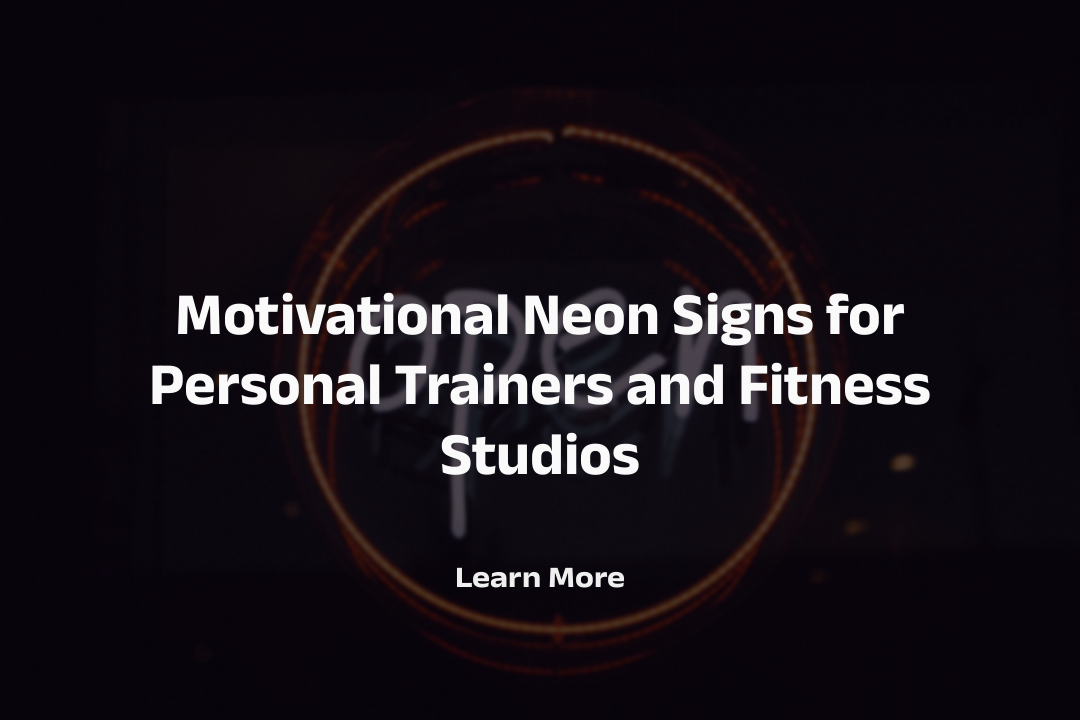 Motivational Neon Signs for Personal Trainers and Fitness Studios