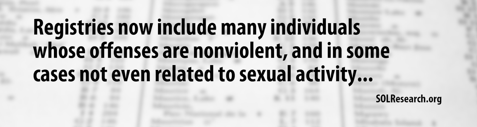 Registries now include many individuals whose offenses are nonviolent. (Re: Registry Laws)