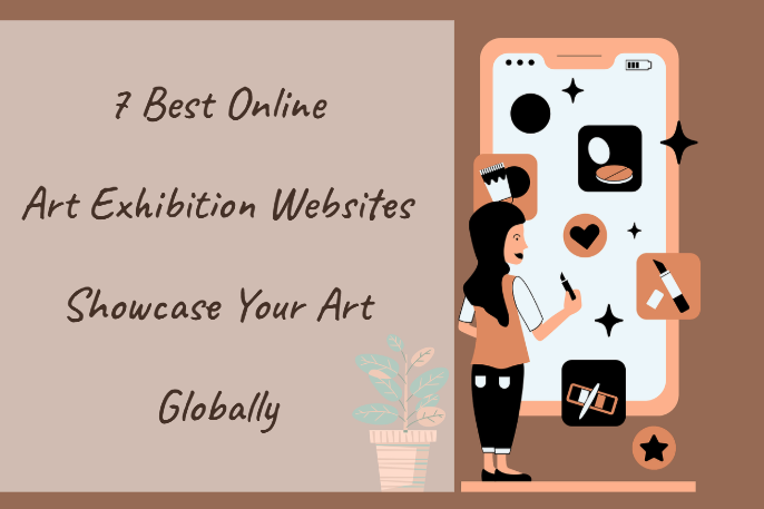 7 Best Online Art Exhibition Websites: Showcase Your Art Globally