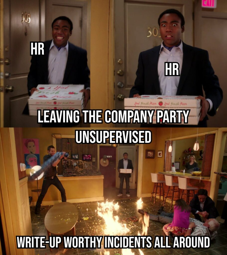 HR-Meme: Chaos unter den Mitarbeitern, wenn das Team unbeaufsichtigt ist