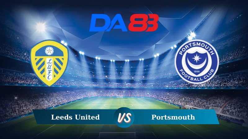 Soi kèo Leeds United vs Portsmouth 18h30 ngày 10/08/2024