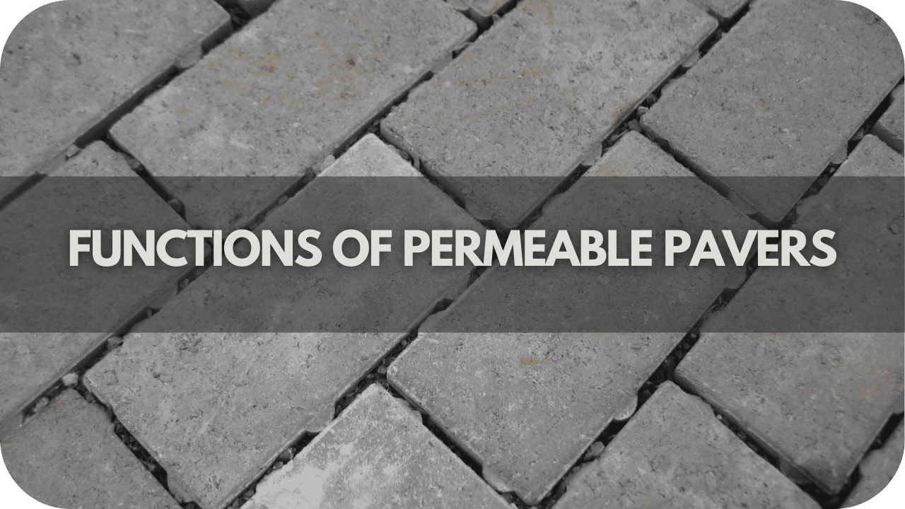 Functions of Permeable Pavers