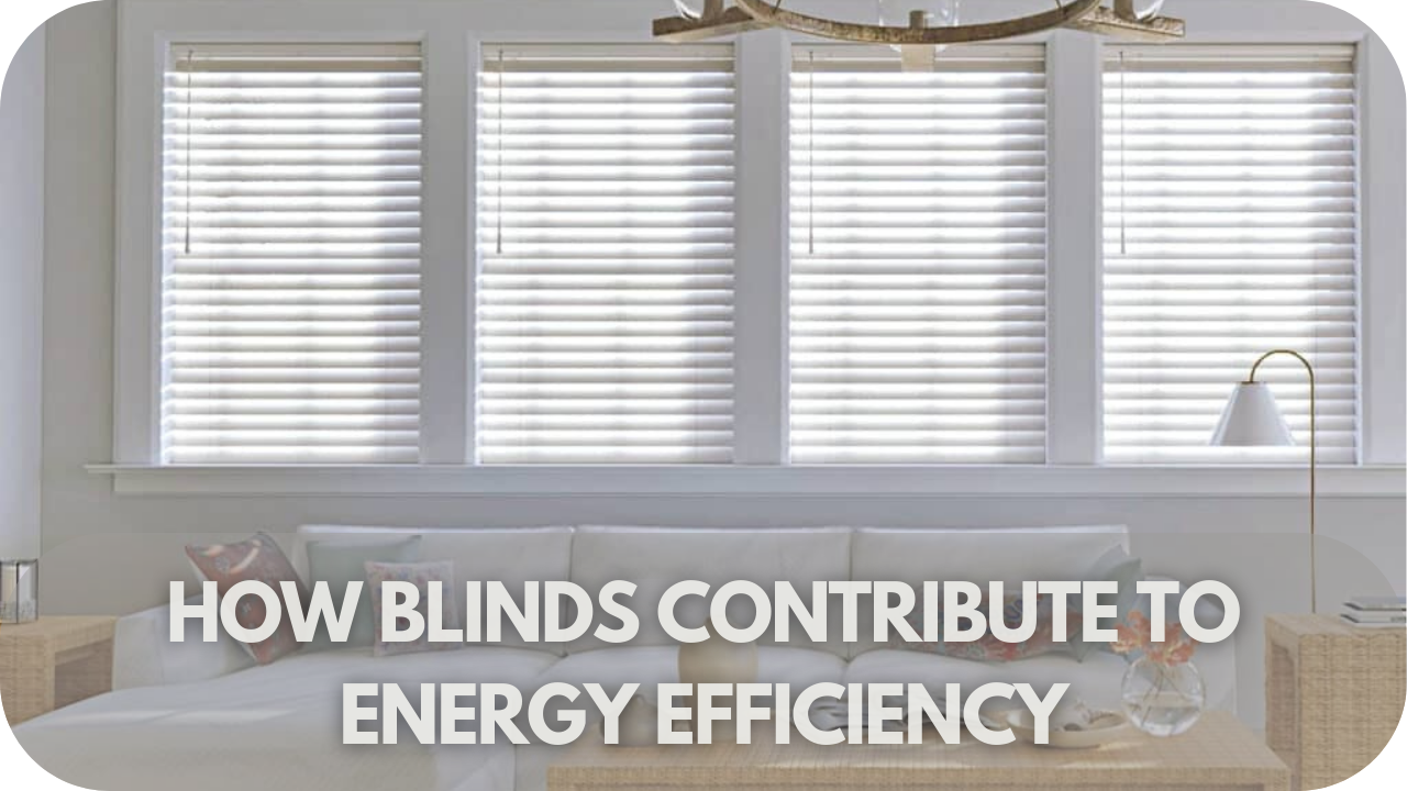 Blinds and energy efficiency