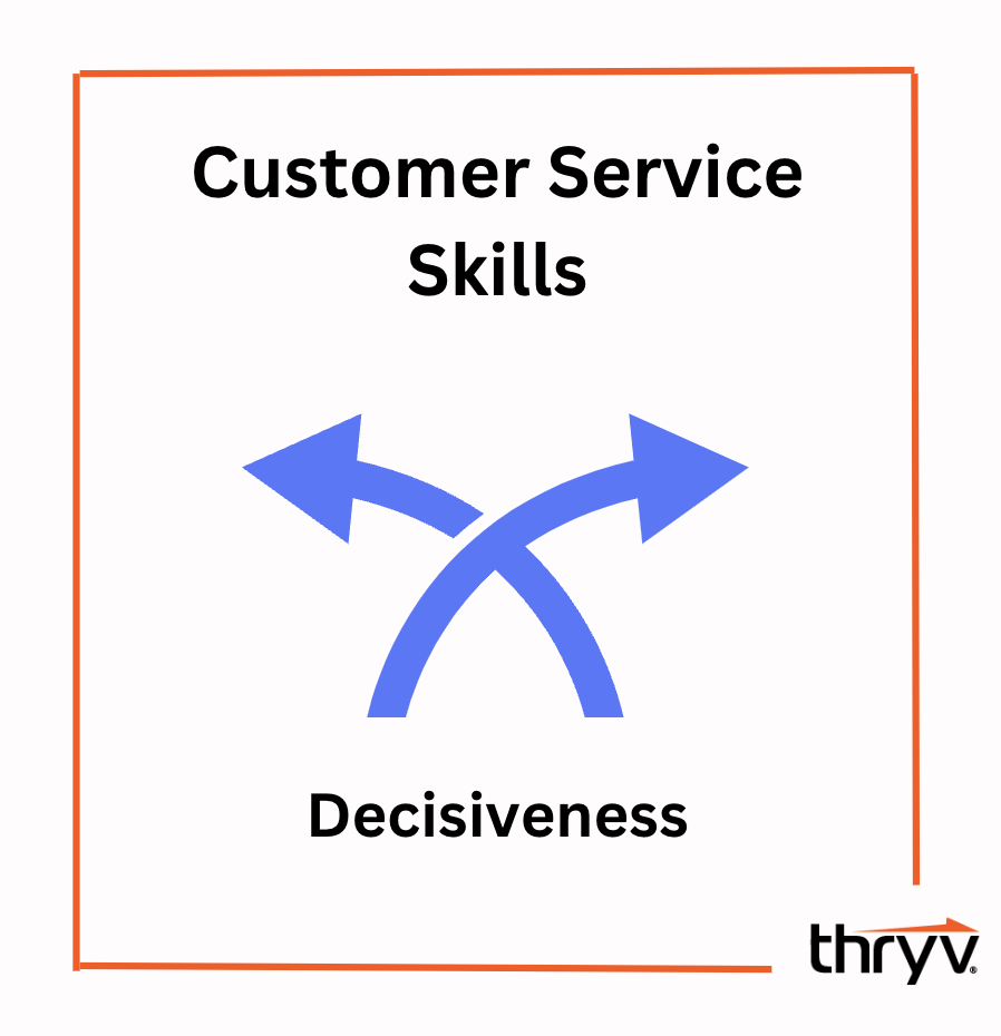 customer service skills - decisiveness