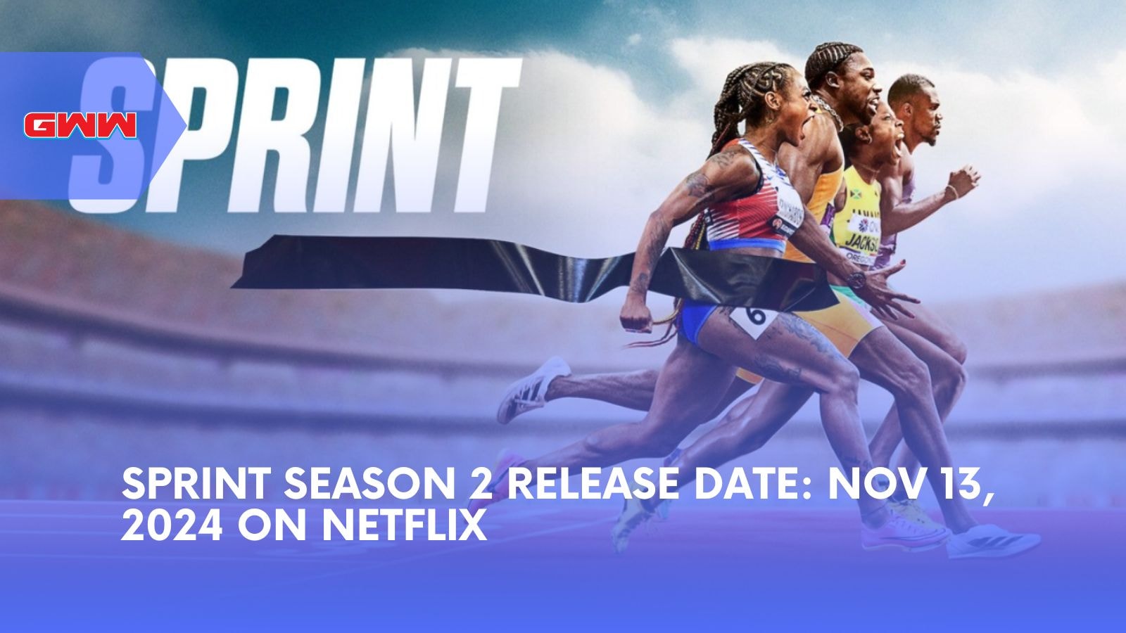 Sprint Season 2 Release Date: Nov 13, 2024 on Netflix