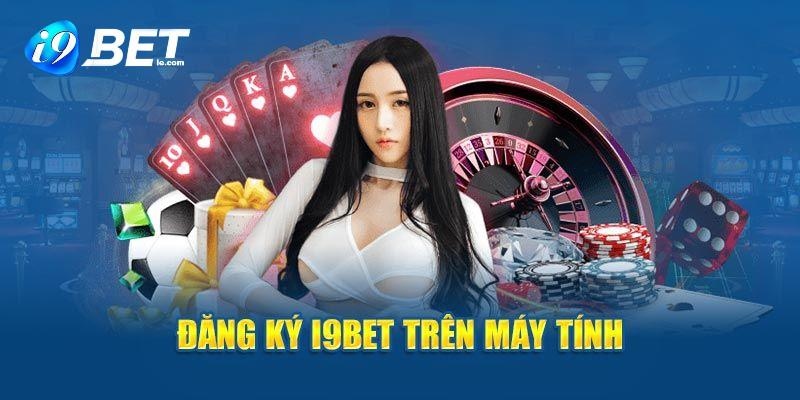 Hướng dẫn mở tài khoản để đăng nhập thành công vào i9bet