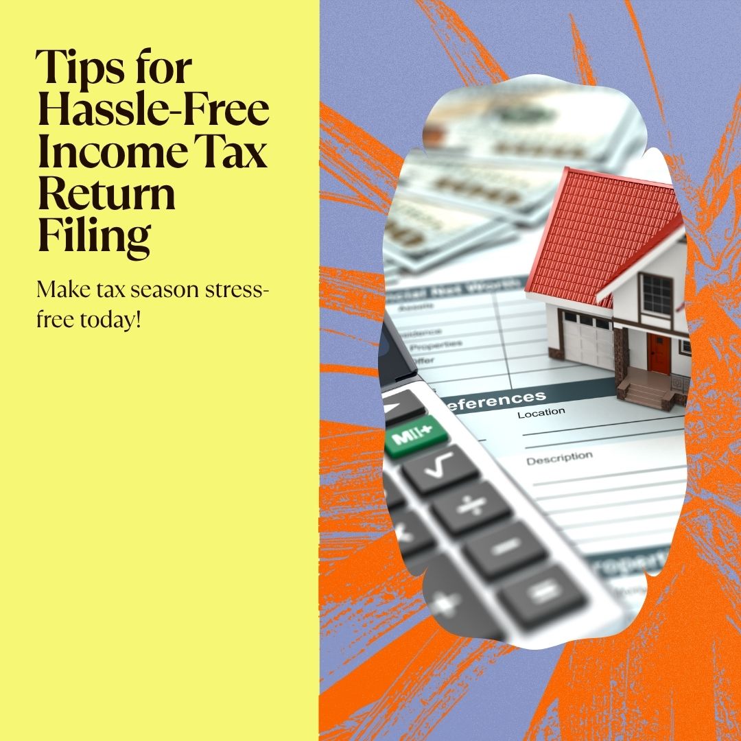 7 Must-Know Tips for Hassle-Free Income Tax Return Filing