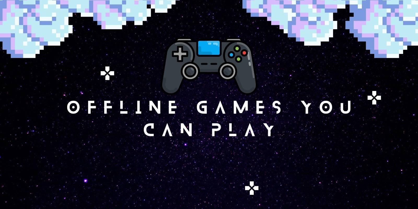 offline games you can play