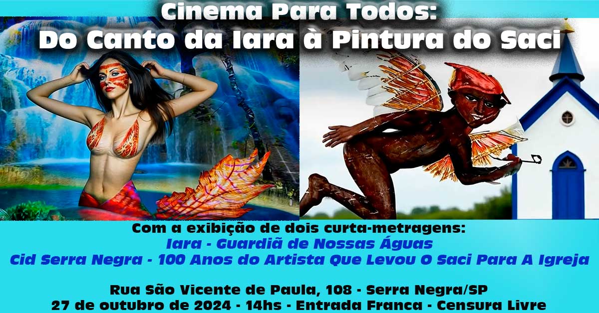 Cinema Para Todos:Do Canto Da Iara À Pintura do Saci