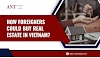How Foreigners Could Buy Real Estate in Vietnam?