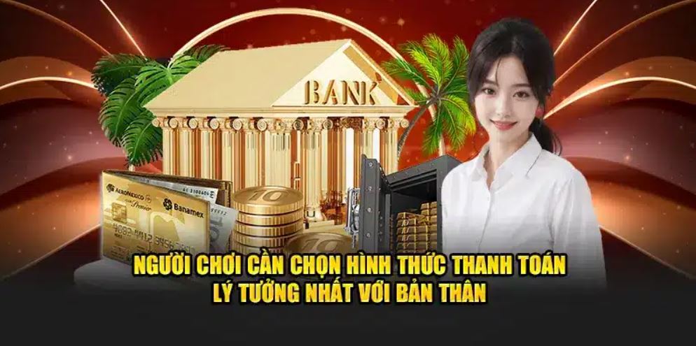 Người chơi cần chọn hình thức thanh toán lý tưởng nhất với bản thân