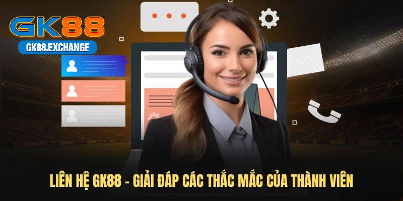 Kết nối và nhận hỗ trợ nhanh chóng từ GK88 thông qua Hotline