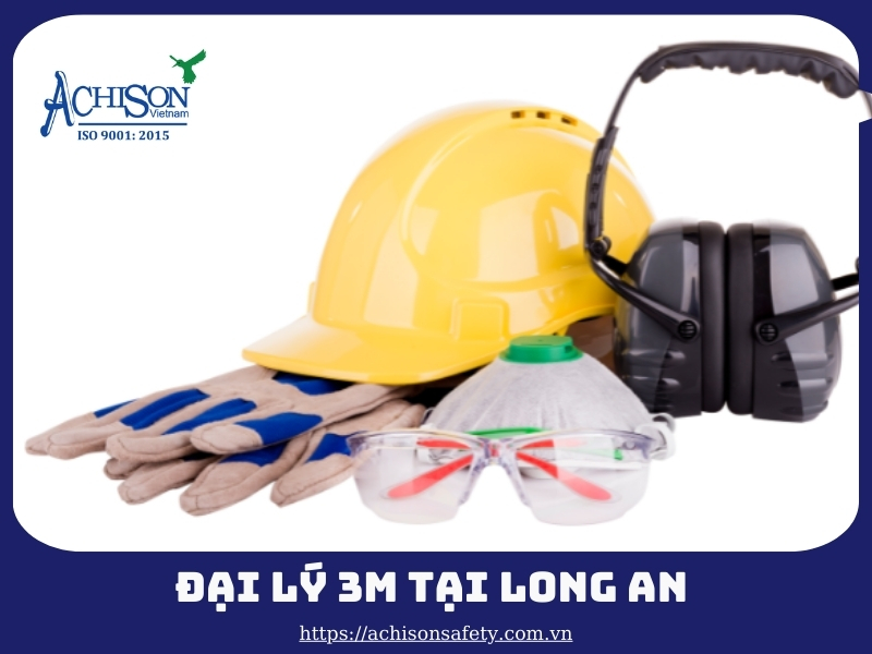 Đại lý 3M uy tín tại Long An: Bảo vệ an toàn cho người lao động