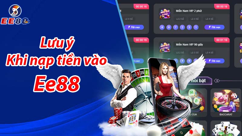 Những lưu ý khi nạp tiền vào EE88