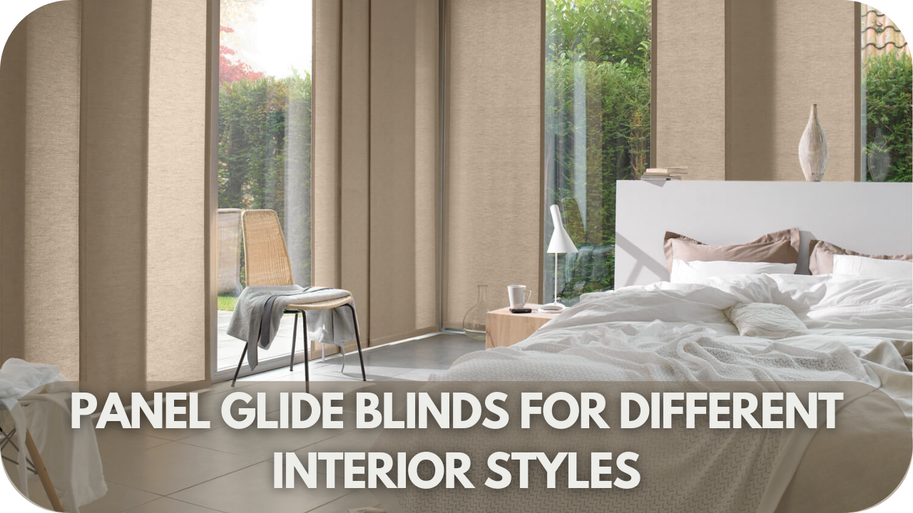 Panel Glide Blinds for Different Interior Styles