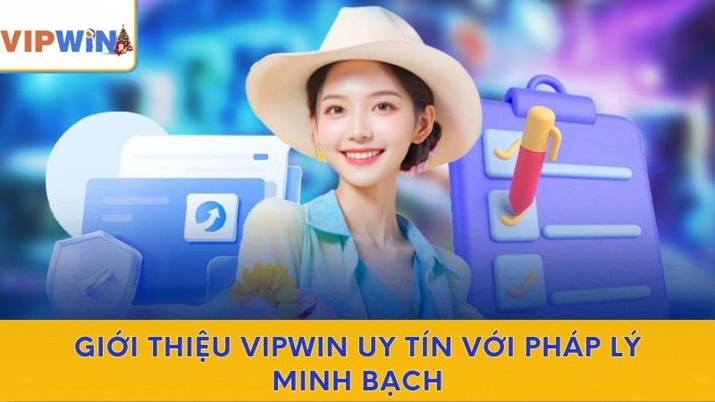 Giới thiệu VIPWIN uy tín với pháp lý minh bạch