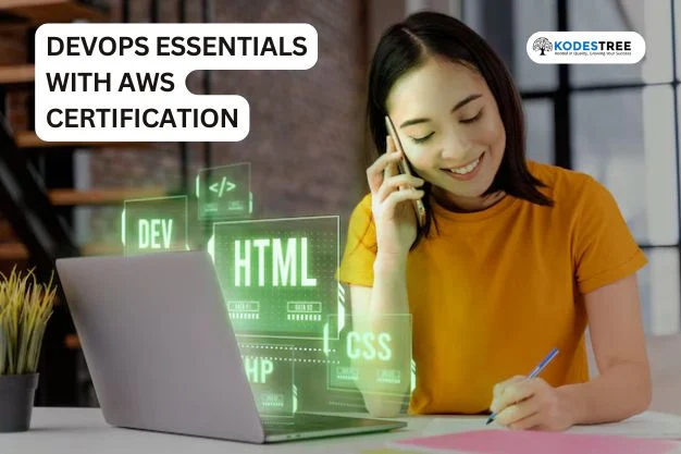 DevOps Essentials, AWS Certification, KODESTREE Bootcamp, Cloud Computing, Continuous Integration (CI), Continuous Deployment (CD), Kubernetes, Infrastructure as Code (IaC), Automation, AWS Services, DevOps Tools, Hands-on Training, Industry Best Practices, Certification Preparation, Career Advancement in DevOps
