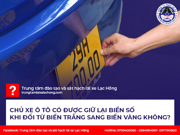 Co duoc giu bien so o to khi doi tu mau trang sang vang