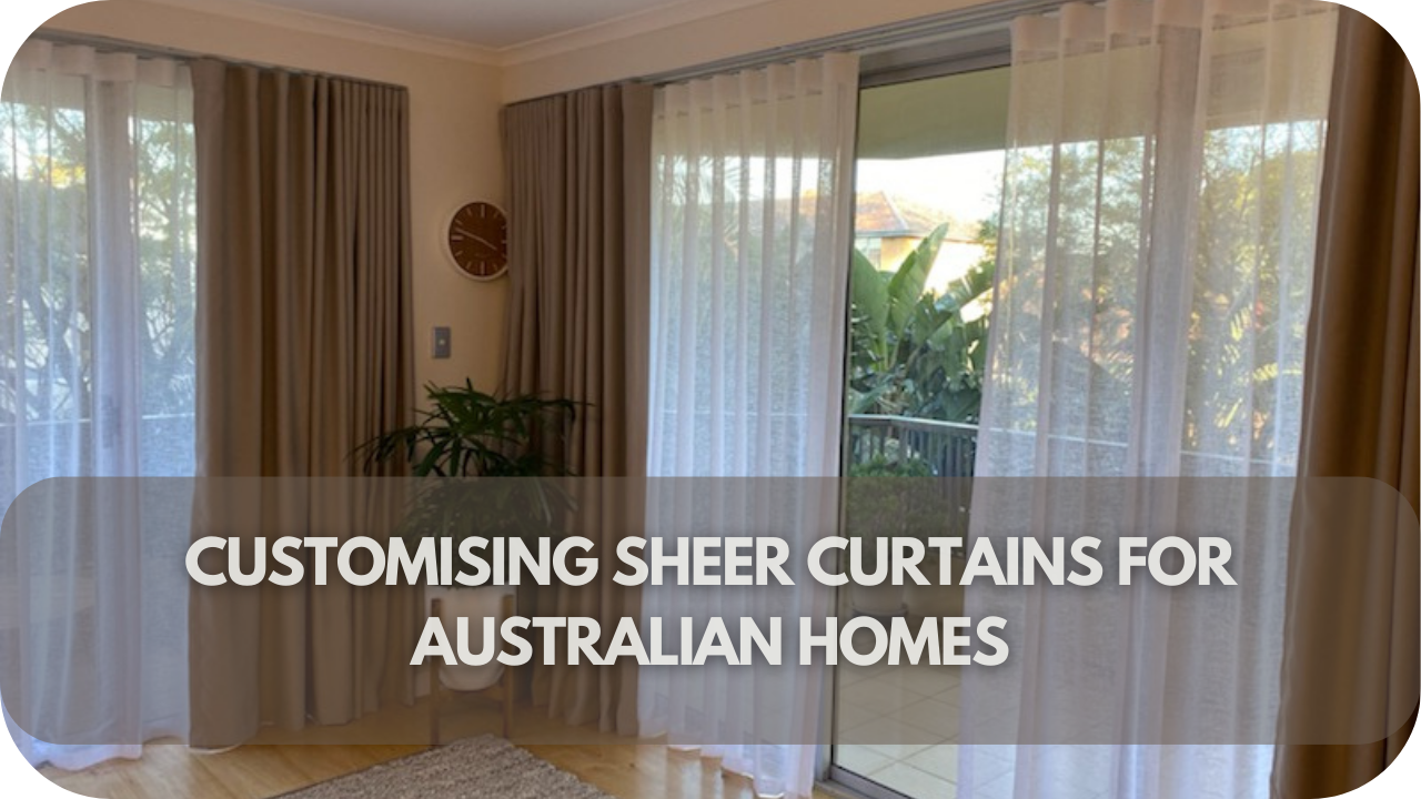 Tailored sheer curtains for a perfect fit in Aussie homes