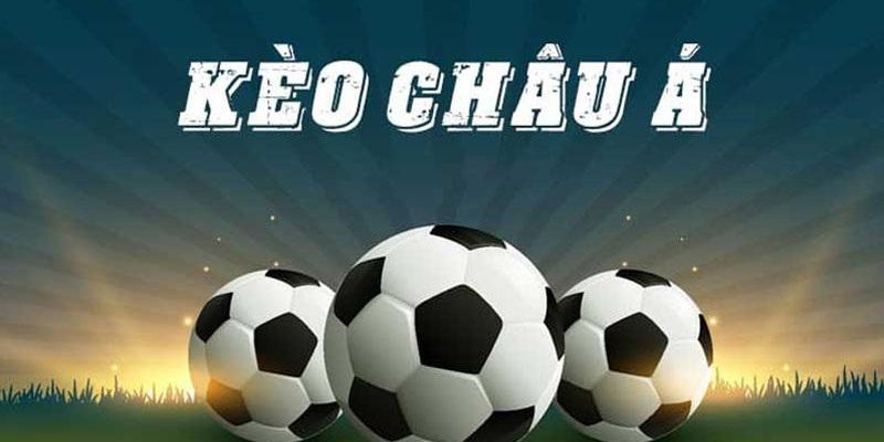 Tổng quan về kèo châu Á trong cá độ túc cầu tại Miso88