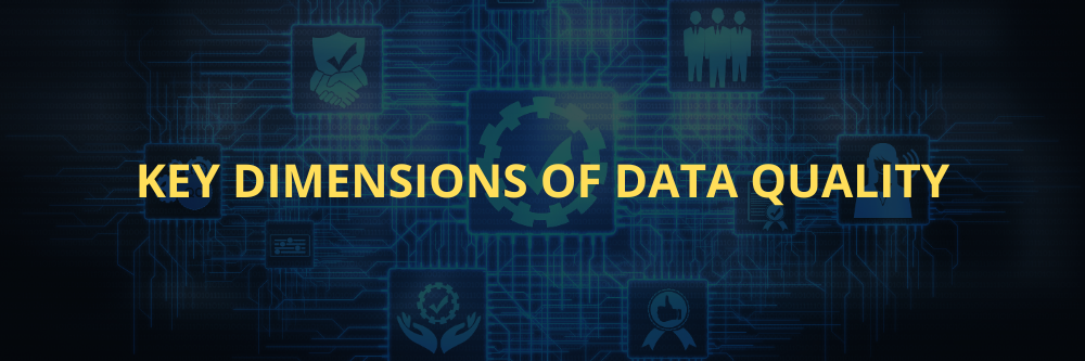 Key dimensions of data quality.