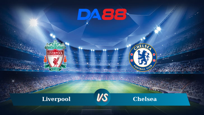 Soi kèo Liverpool vs Chelsea 22h30 ngày 20/10/2024