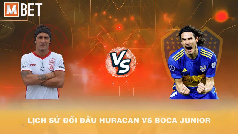 Lịch sử đối đầu Huracan vs Boca Juniors