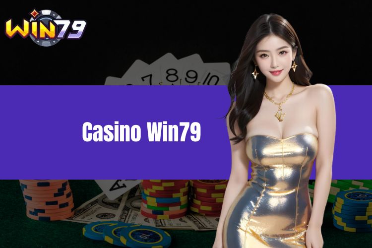 Casino WIN79 - Danh sách các tựa game đang nổi đình đám