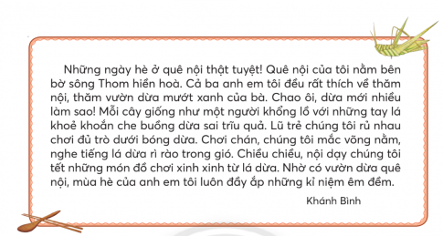 CHỦ ĐỀ 5: QUÊ HƯƠNG TƯƠI ĐẸPBÀI 2: TRÁI TIM XANHKHỞI ĐỘNGGiới thiệu với bạn về cảnh đẹp một hồ nước (hoặc con sông, con suối, bãi biển,...) mà em biết.Giải nhanh:Róc rách! róc rách nước từ trên thượng nguồn đổ về nghe thật vui tai. Đó là tiếng dòng suối chảy thân quen ở quê em. Không biết con suối bắt nguồn từ đâu, chỉ biết nó gắn bó với làng em từ lâu lắm. Nhìn từ xa, con suối chảy thành dòng như một dải lụa trắng xóa từ trên vùng núi cao tưởng chừng như thác. Dòng suối rộng độ hai mươi mét, nước trong suốt vắt, mát lạnh, chảy giữa những khe đá lô nhô và dưới vòm cây cổ thụ tỏa bóng mát rượi. Thỉnh thoảng có những hòn đá to màu xám đen nằm chắn ngang dòng nước chảy. Vì vậy, nước phải chảy len lỏi trong từng kẽ đá. Nhưng cũng chính nhờ những tảng đá đó đã tạo nên những âm thanh thật trong trẻo vang vọng bên bờ suối. Hai bên bờ suối là rừng già có nhiều cây to cao, vòm lá dày như những chiếc ô che mát rợp. Thỉnh thoảng có những tiếng chim hót ríu rít trên vòm cây xen kẽ cả tiếng lá cây sột soạt tưởng như thú rừng ra suối uống nước.KHÁM PHÁ VÀ LUYỆN TẬP1) Đọc và trả lời câu hỏi:Câu 1: Hồ Ba Bể nằm ở đâu?Câu 2: Tìm những câu văn cho biết hồ Ba Bể rất lớn.Câu 3: Nước hồ Ba Bể có gì đặc biệt?Câu 4: Người dân Bắc Kạn gọi hồ Ba Bể là gì? Vì sao?Câu 5: Em biết thêm những gì về tên gọi của hồ Ba Bể?Giải nhanh: Câu 1: Thuộc xã Nam Mẫu, huyện Ba Bể, tỉnh Bắc Kạn, cách Hà Nội 230km về BắcCâu 2: Hồ có độ sâu khoảng 20 mét, nơi sâu nhất tới 35 mét. Hồ được bao quanh bởi những dãy núi đó hùng vĩ và bạt ngàn những cánh rừng nhiệt đới.Câu 3: Đặc biệt, hồ Ba Bể không bao giờ cạn nước. Nước hồ bốn mùa trong lành, mát mẻ, nhưng mỗi mùa mang những sắc độ riêng. Câu 4: Người dân Bắc Kạn tự hào gọi hồ Ba Bể là “trái tim xanh  của Vườn Quốc gia Ba Bể. Vì nước ở đây không bao giờ cạn,  mỗi mùa mang những sắc độ riêng. Câu 5: Tên gọi hồ Ba Bể ra đời phải kể đến một hệ thống thông nhau gồm sông Pé Lầm, Pé Lù và Pé Lèng. Theo đó, người dân địa phương ở đây còn gọi hồ Ba Bể là 