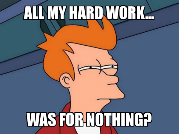 Meme of Fry from Futurama saying 'all my hard work was for nothing?' demonstrating how to collaborate on instagram effectively