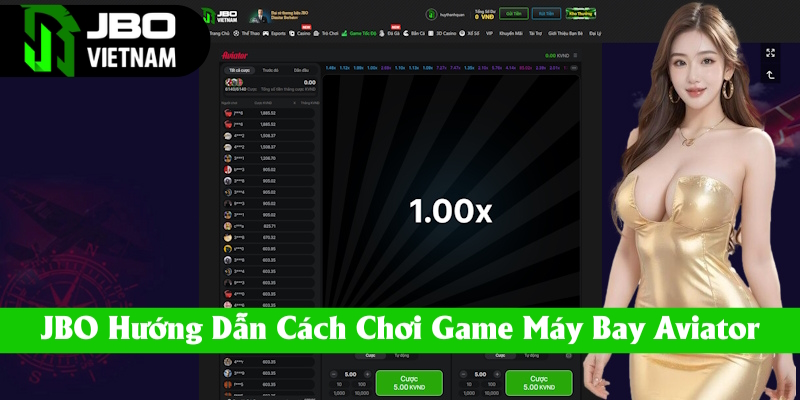 JBO chỉ dẫn cách chơi game máy bay Aviator
