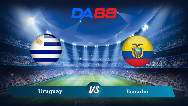 Soi kèo Uruguay vs Ecuador 06h30 ngày 16/10/2024