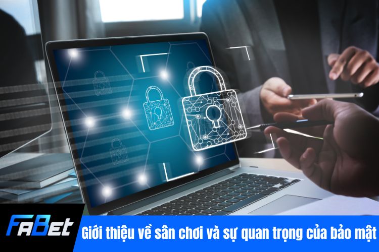 Giới thiệu về sân chơi và sự quan trọng của bảo mật