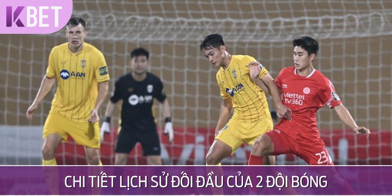 Chi tiết lịch sử đối đầu của 2 đội bóng