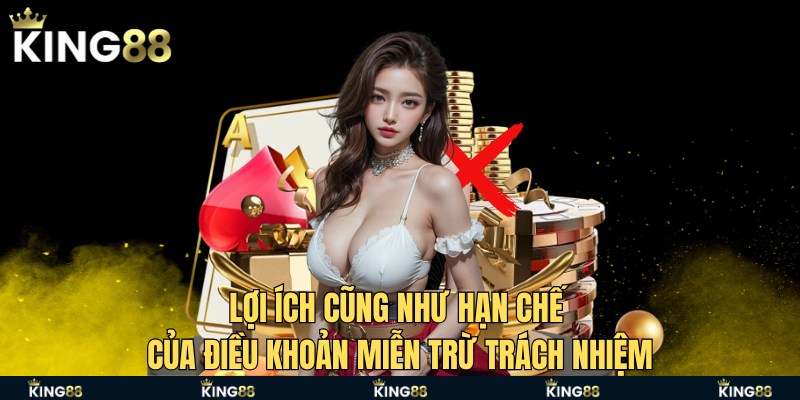 Lợi ích điều khoản miễn trừ trách nhiệm