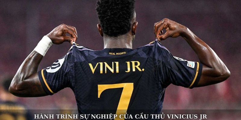 Tiểu Sử Cầu Thủ Vinicius Jr – Tài Năng Trẻ Của Real Madrid