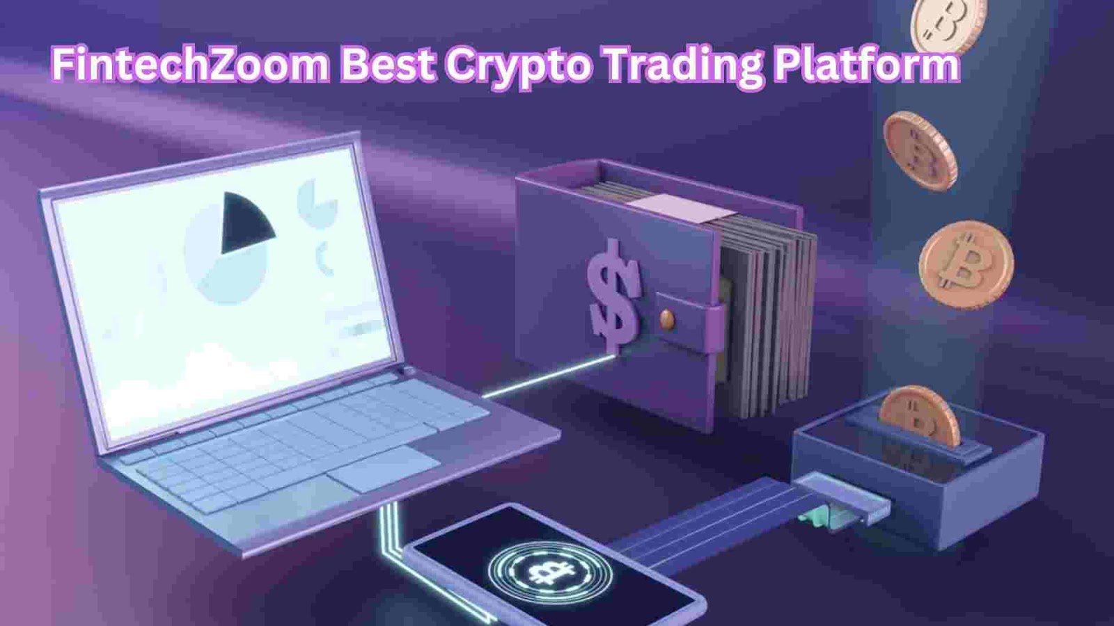 FintechZoom best crypto trading platform