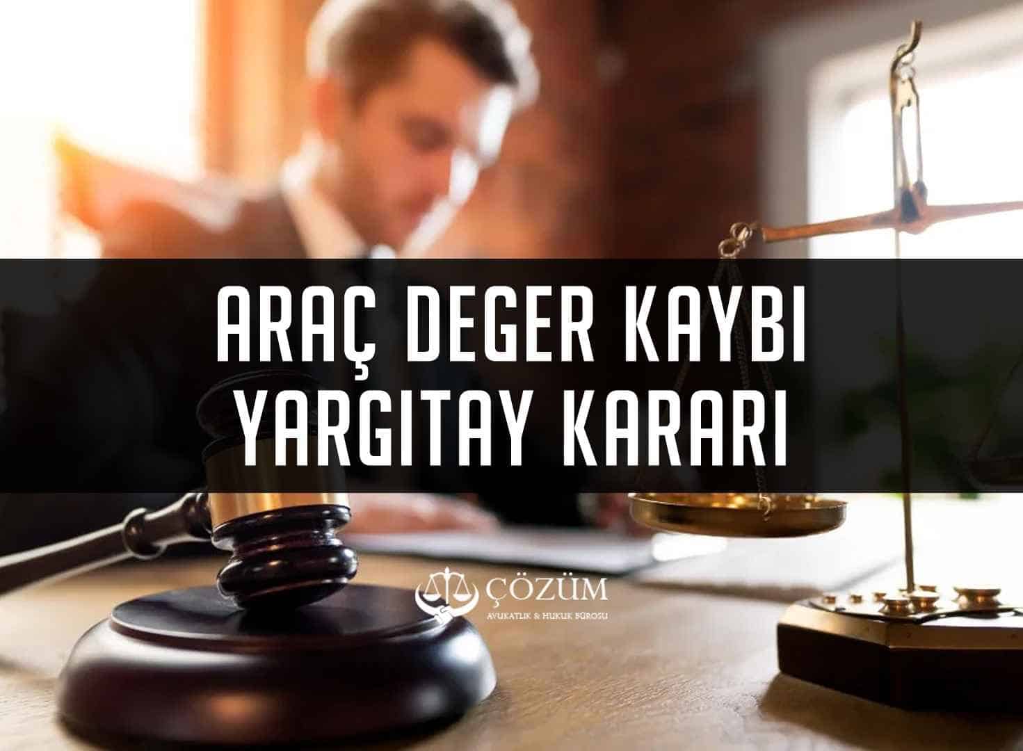 Araç Değer Kaybı Yargıtay Kararı