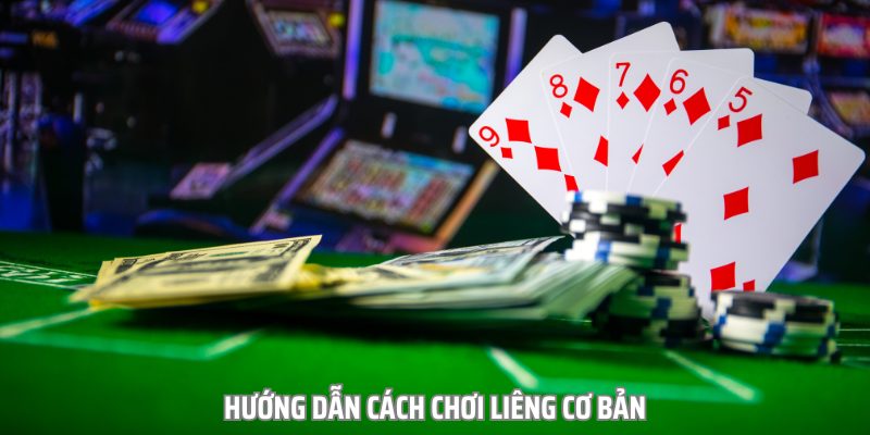 Hướng dẫn cách chơi Liêng cơ bản nhất cho người mới bắt đầu