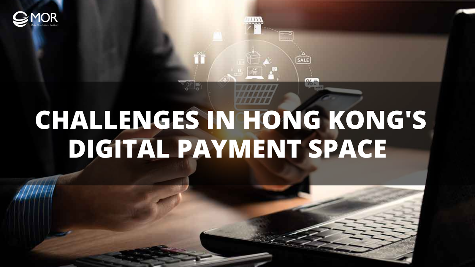 Challenges in Hong Kong's Digital Payment space 