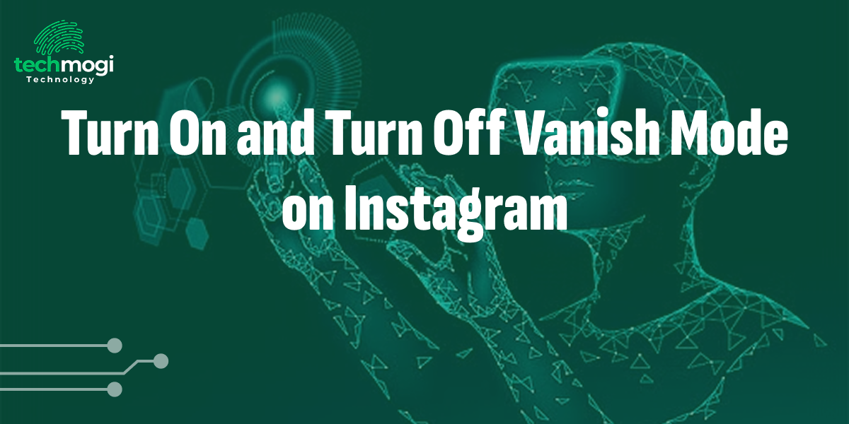 How to Turn On and Off Vanish Mode on Instagram